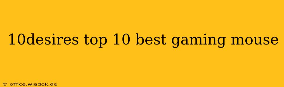 10desires top 10 best gaming mouse