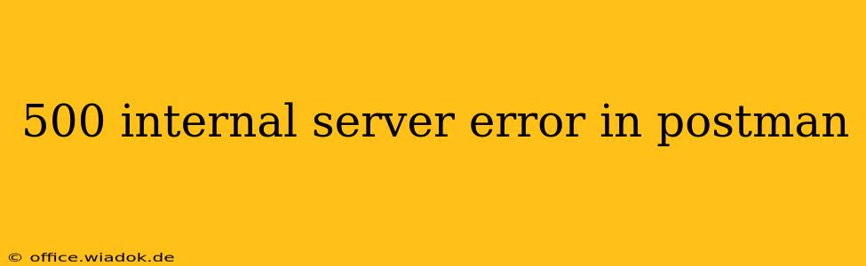 500 internal server error in postman