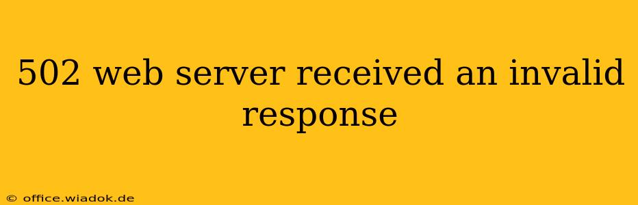 502 web server received an invalid response