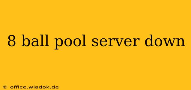 8 ball pool server down