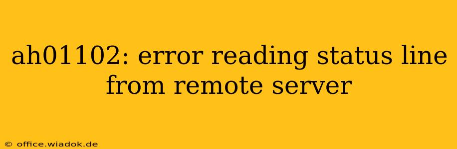 ah01102: error reading status line from remote server