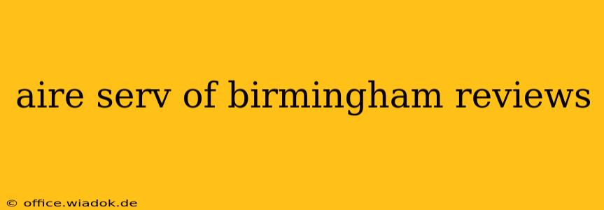 aire serv of birmingham reviews