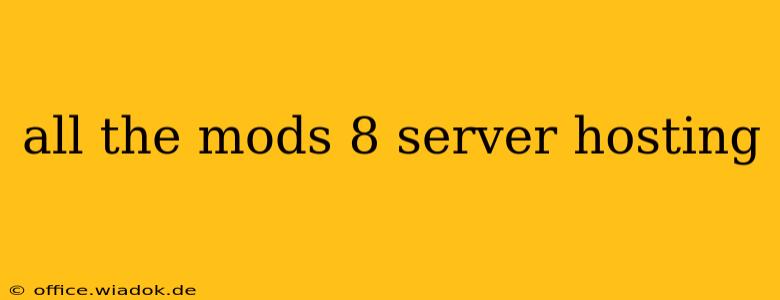 all the mods 8 server hosting