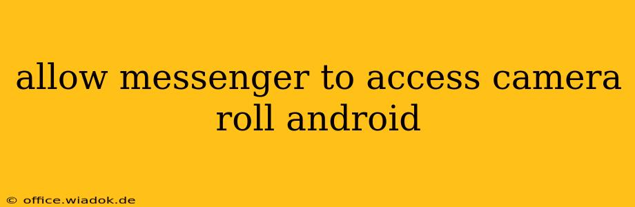 allow messenger to access camera roll android