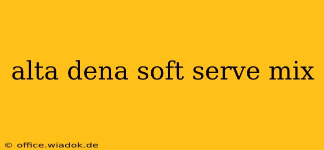 alta dena soft serve mix