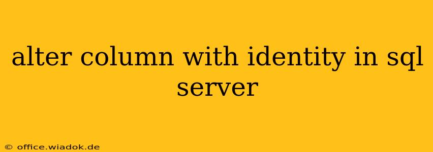 alter column with identity in sql server