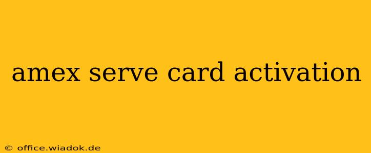 amex serve card activation