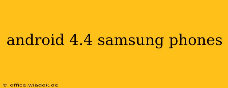 android 4.4 samsung phones