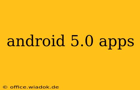 android 5.0 apps