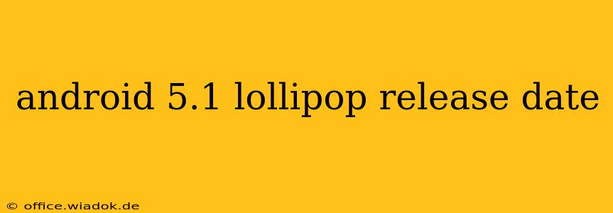 android 5.1 lollipop release date