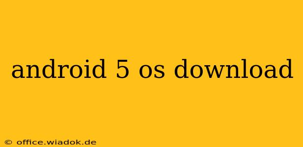 android 5 os download