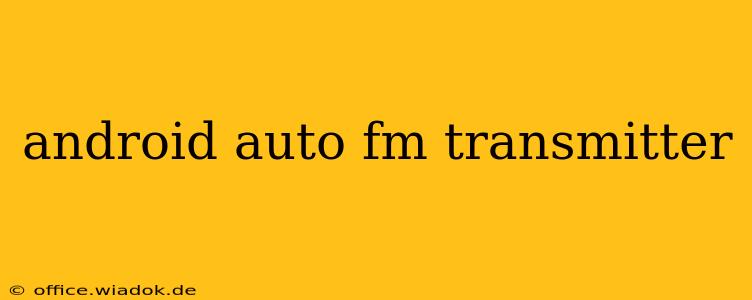 android auto fm transmitter