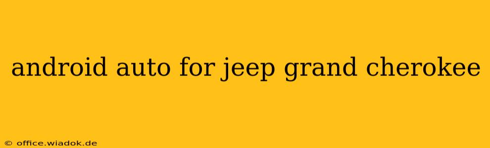 android auto for jeep grand cherokee