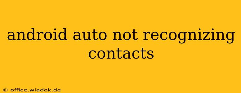 android auto not recognizing contacts