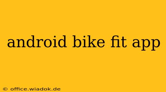 android bike fit app