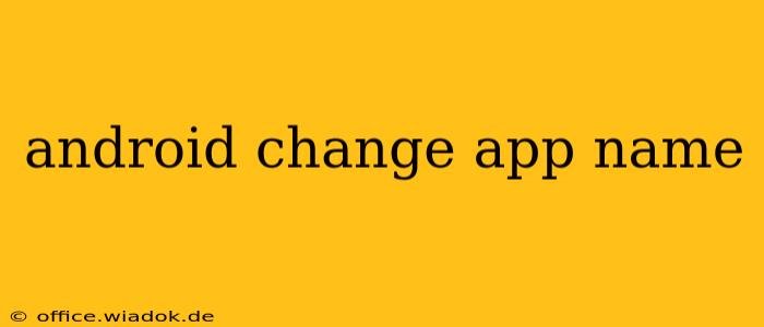 android change app name