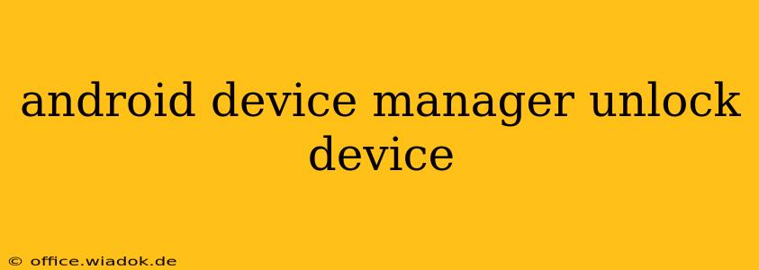 android device manager unlock device