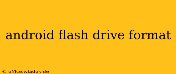 android flash drive format