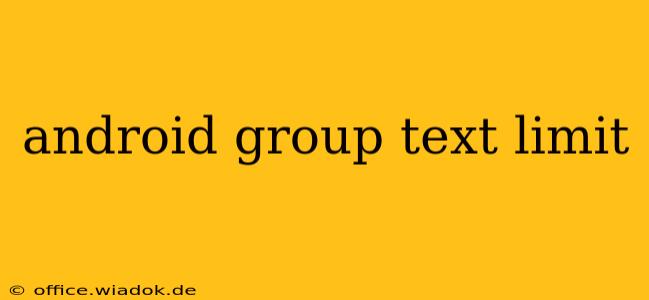 android group text limit