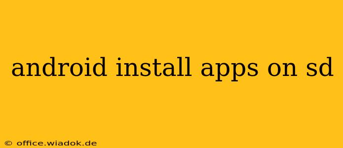 android install apps on sd