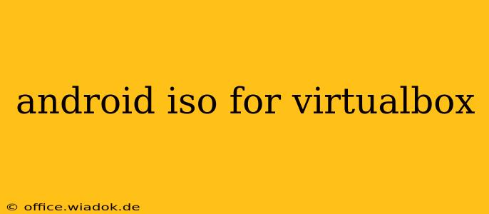 android iso for virtualbox