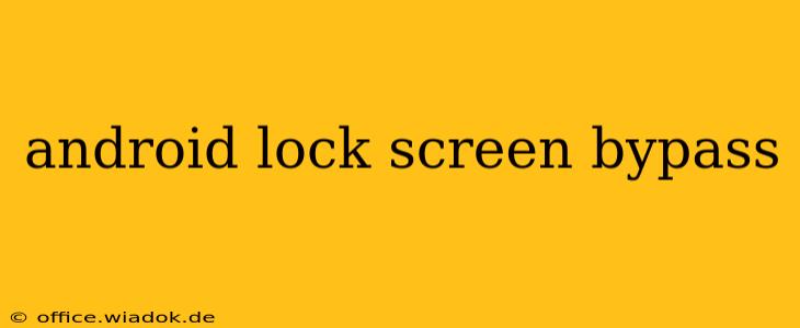 android lock screen bypass