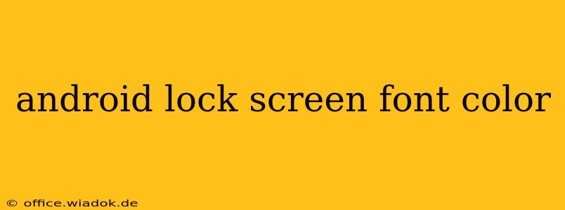 android lock screen font color