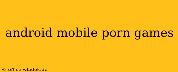 android mobile porn games