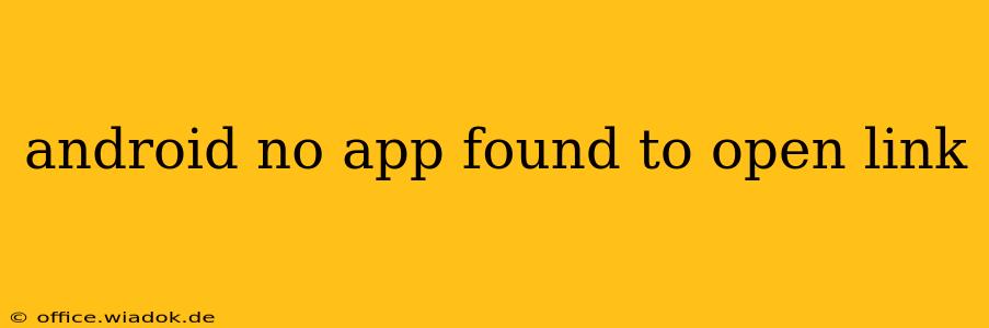 android no app found to open link