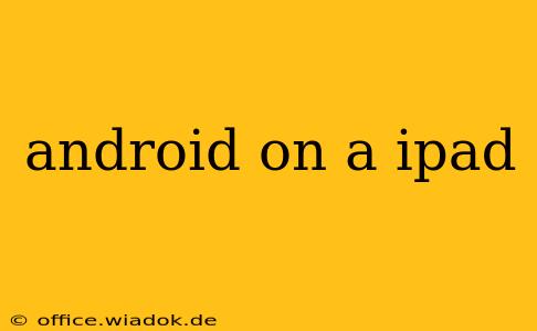 android on a ipad