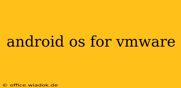 android os for vmware