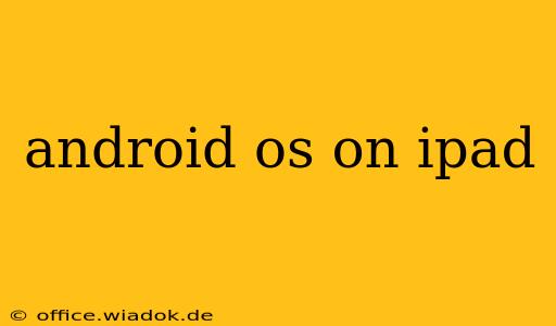 android os on ipad