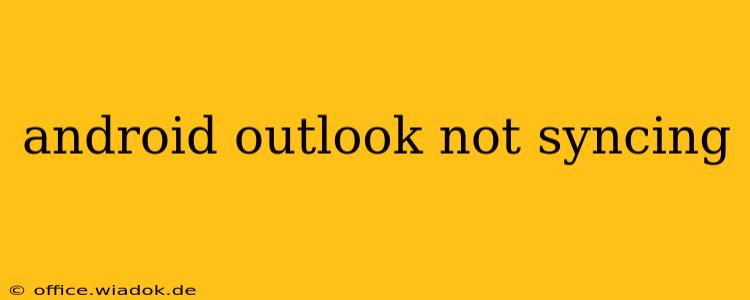 android outlook not syncing