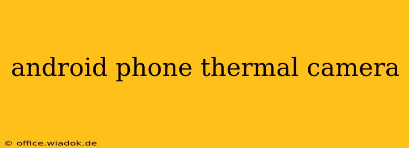 android phone thermal camera