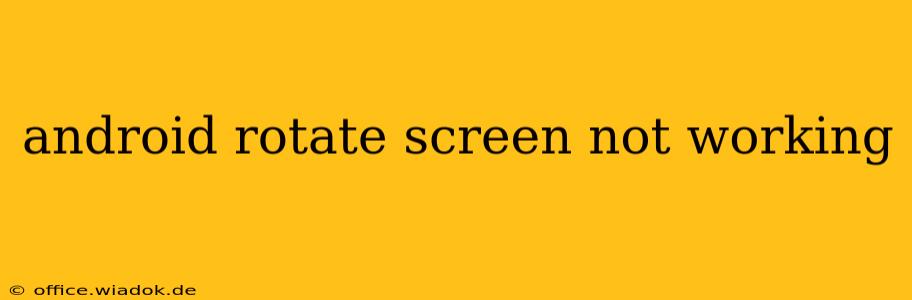 android rotate screen not working