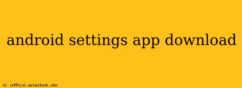 android settings app download