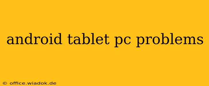 android tablet pc problems