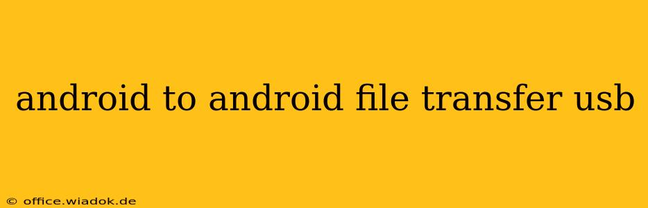 android to android file transfer usb