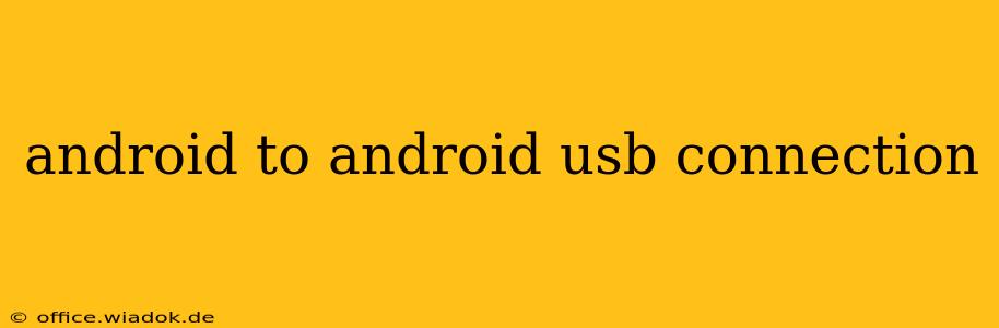 android to android usb connection