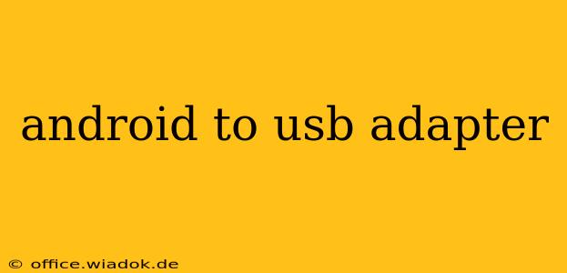 android to usb adapter