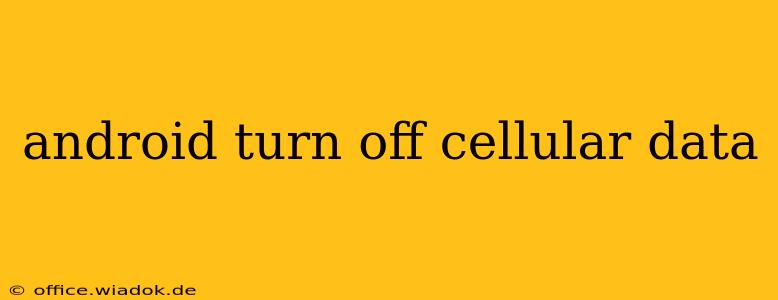 android turn off cellular data