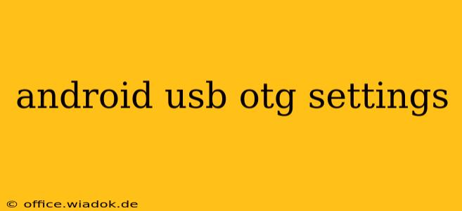 android usb otg settings