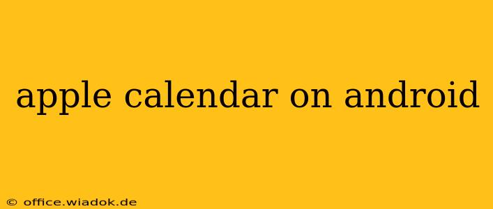 apple calendar on android