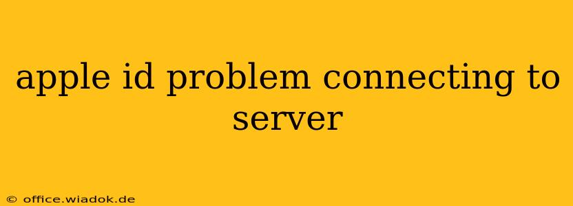 apple id problem connecting to server