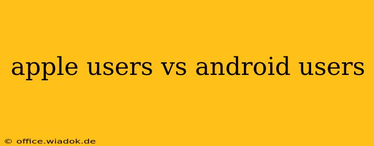 apple users vs android users