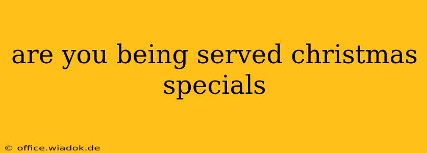 are you being served christmas specials