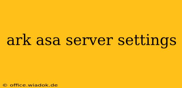 ark asa server settings
