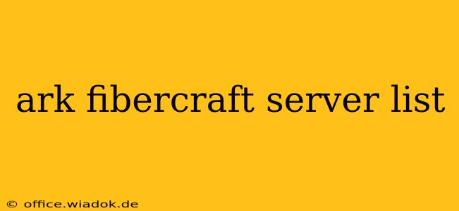 ark fibercraft server list