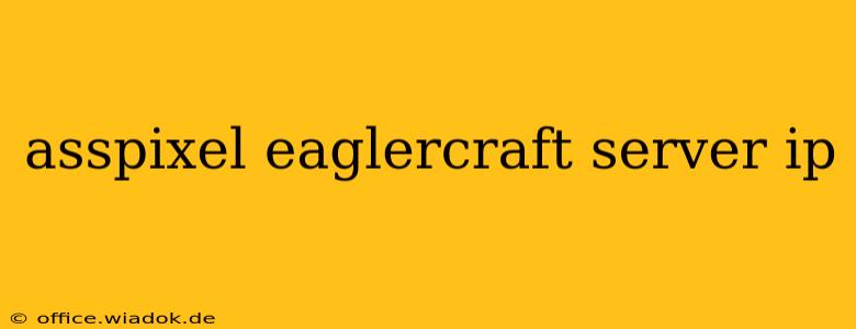 asspixel eaglercraft server ip