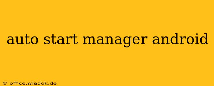 auto start manager android